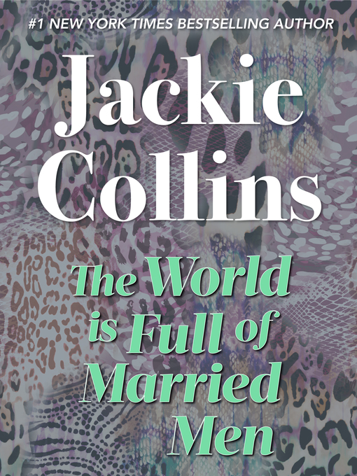 Title details for The World Is Full of Married Men by Jackie Collins - Available